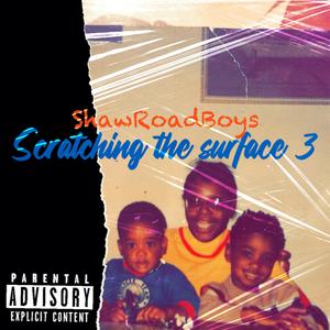 Scratching The Surface 3 (Explicit)