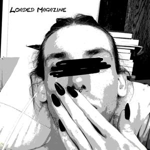 Loaded Magazine (feat. Nxmercy) (Explicit)