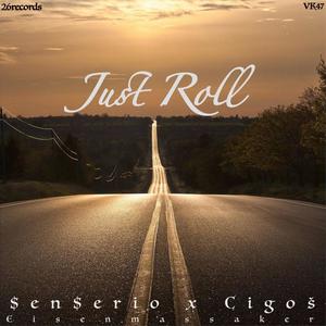 Just Roll(feat. SenSerio) (Explicit)