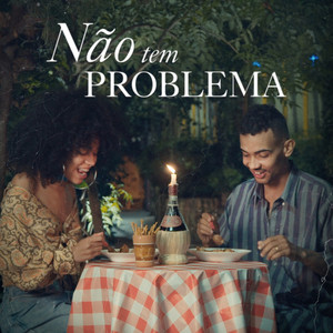 Não Tem Problema