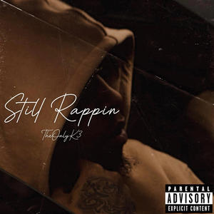 Still Rappin (Explicit)