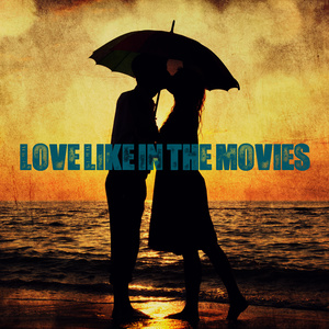 love like in the movies