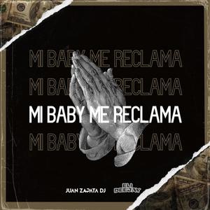 Mi Baby Me Reclama (feat. ELI DJ) [Explicit]