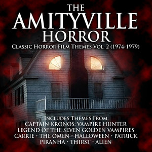 The Amityville Horror: Classic Horror Film Themes Volume 2