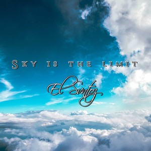 Sky Is The Limit (Explicit)