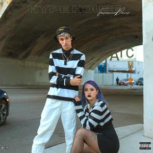 HYPE HOUSE (Explicit)