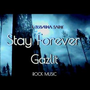 Stay Forever (feat. Gazlit)