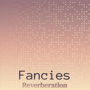 Fancies Reverberation