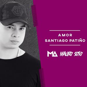 Amor(feat. Santiago Patiño)