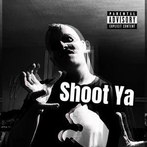 Shoot Ya (Explicit)