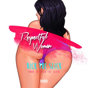 Respectful Woman (Explicit)