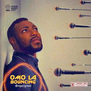 Omo La Bouncing (Explicit)