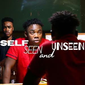 Self, Seen and Unseen (Explicit)