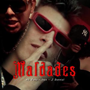 Maldades (feat. J Danniel & Ivoxmusic)