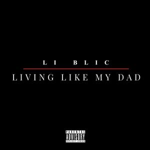 Living Like My Dad (Explicit)