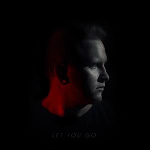 Let You Go (Explicit)