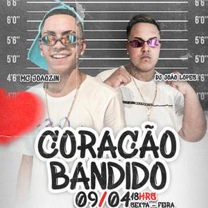 Coração Bandido (Mc Joãozin) [Explicit]