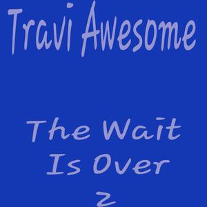 The Wait Is Over 2 (Explicit)