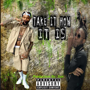 Take It How It Is (feat. dancehall Gorilla) [Explicit]