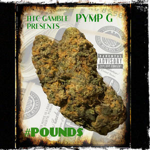 Pounds (feat. Pymp G) [Explicit]