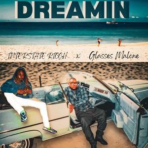 Dreamin (feat. Glasses Malone & Bryan Hamilton)