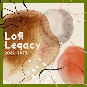 Lofi Legacy (2022-2023)