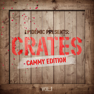 Epidemic Presents: Crates (Cammy Edition) (Vol. 1)