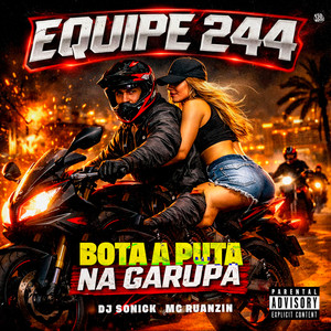 Equipe 244, Bota a Puta Na Garupa (Explicit)