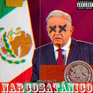 Presidente Narcosatánico (Explicit)