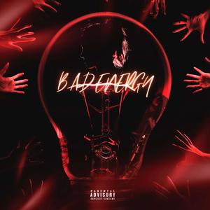 Bad Energy (Explicit)