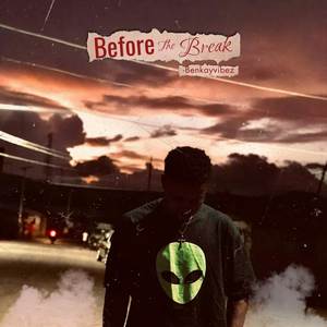 Before The Break (Explicit)