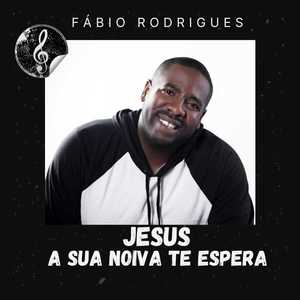 Jesus a Sua Noiva Te Espera