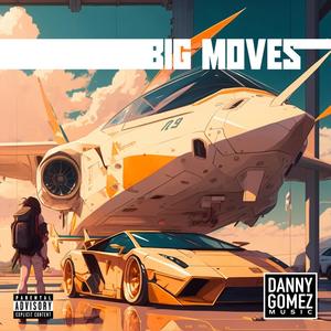 Big Moves (Explicit)