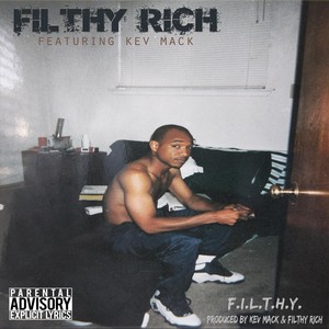 F.I.L.T.H.Y. (feat. Kev Mack) [Explicit]