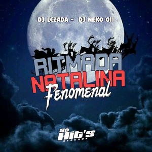 Ritmada Natalina Fenomenal (Explicit)