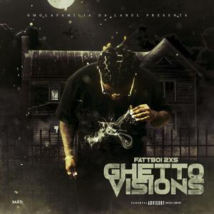 Ghetto Visions (Explicit)