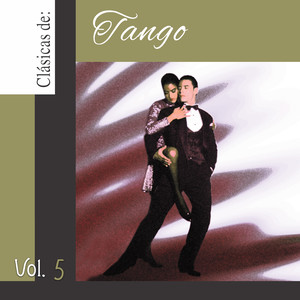 Clásicas de Tango (Vol. 5)