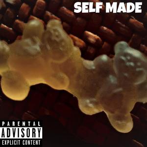 SELF MADE (Explicit)