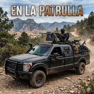 En La Patrulla (Explicit)