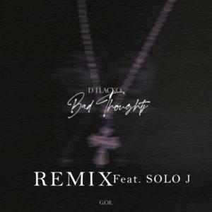 Bad Thoughts(feat. Solo J) (Remix|Explicit)