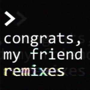 congrats, my friend (feat. Doperfish) (Doperfish Remix)