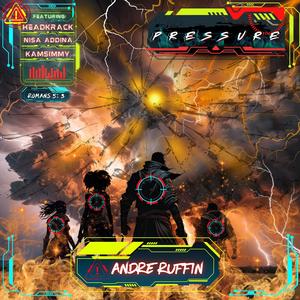 Andre Ruffin - Pressure (feat. HeadKrack & Kam Simmy)