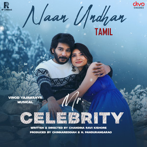 Naan Undhan (From "Mr. Celebrity - Tamil")