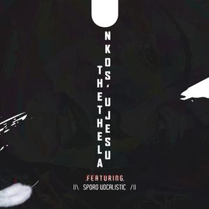 Thethelela Nkos'uJesu (feat. Sporo Vocalistic)