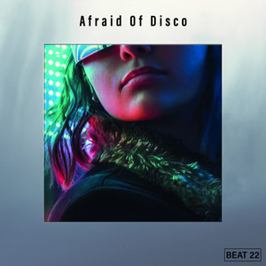 Afraid Of Disco Beat 22