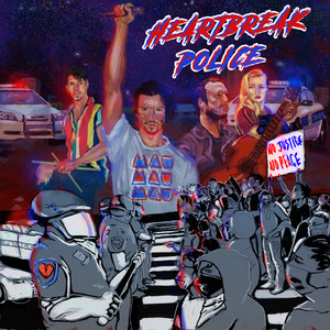 Heartbreak Police