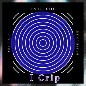 I Crip (feat. Babie Jhae & Set Trip) (Explicit)