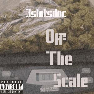 Off the scale (Explicit)