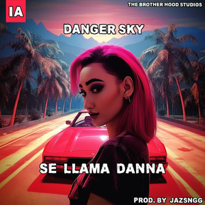 SE LLAMA DANNA (Explicit)