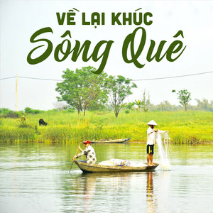 Về Lại Khúc Sông Quê